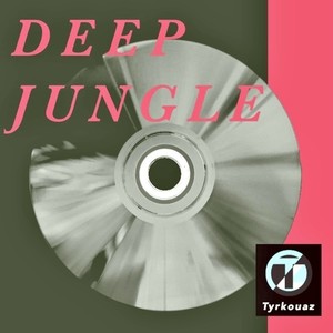 DEEP JUNGLE