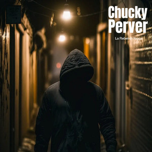 Chucky Perver (Explicit)