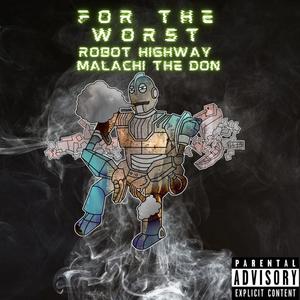 For the Worst(feat. Malachi the Don) (Explicit)
