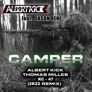 Camper (feat. Jason Rene, Thomas Milles & KC-47) [(2k22 RMX)] [Explicit]