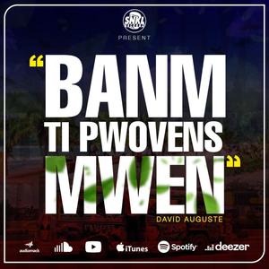 BANM TI PWOVENS MWEN