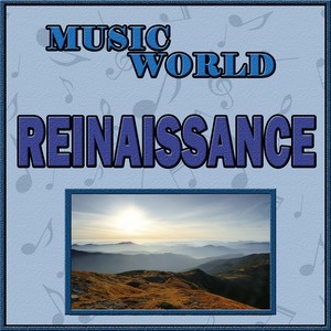 Music World, Renaissance