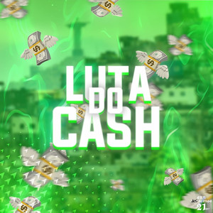Luta Do Cash (Explicit)