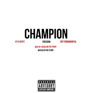 Champion (feat. Freedom & Dèf Fondamantal) [Explicit]