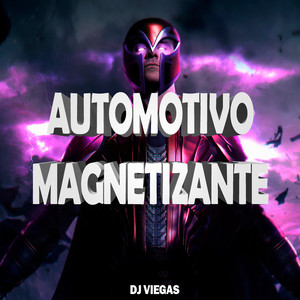 AUTOMOTIVO MAGNETIZANTE (Explicit)