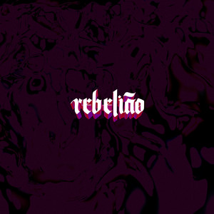 Rebelião (Explicit)