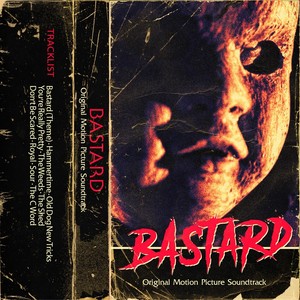 Bastard (Original Motion Picture Soundtrack) [Explicit]