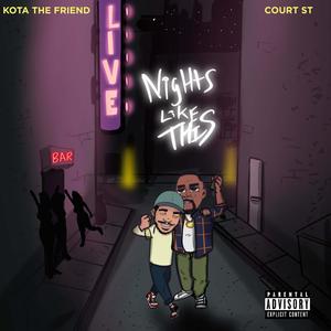Nights Like This(feat. Kota The Friend) (Explicit)