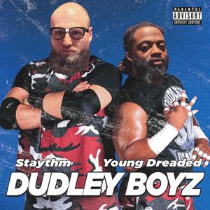 Dudley Boyz (Explicit)