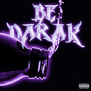 Be Darak (Explicit)