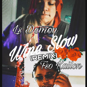 WINE SLOW (Remix) (feat. Ls Demon2x) [Explicit]