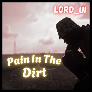 Pain In The Dirt