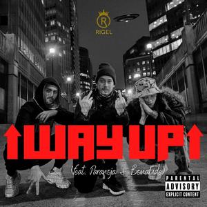 Way Up (feat. Paranoia & BonaFide) (Explicit)