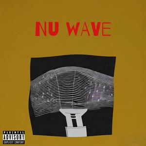 Nu Wave (Explicit)