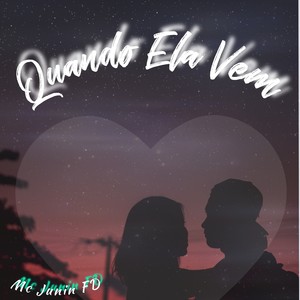 Quando Ela Vem