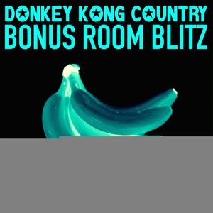 Bonus Room Blitz (From "Donkey Kong Country")