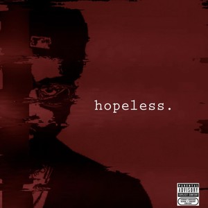 Hopeless (A Side) [Explicit]