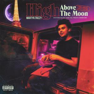 High Above The Moon (Explicit)