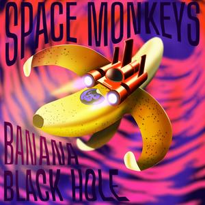BANANA BLACK HOLE (Explicit)