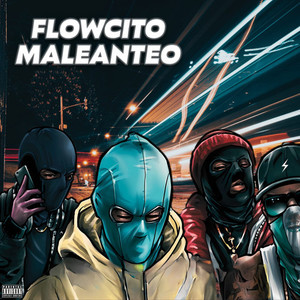 Flowcito Maleanteo (Explicit)