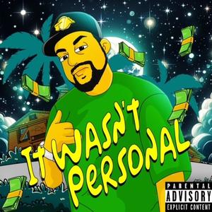 It Wasn't Personal (Explicit)