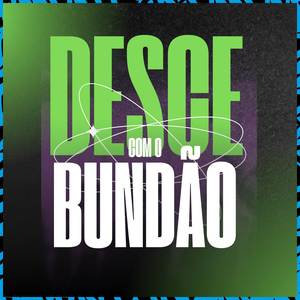 Desce Com O Bundão