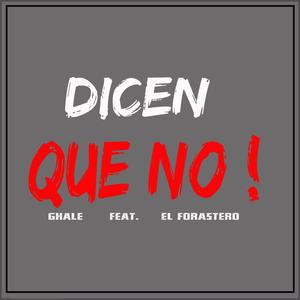 Dicen Que No (feat. El Forastero)