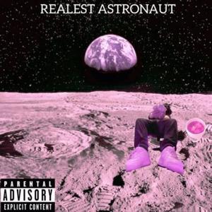 Realest Astronaut (Hosted by DJ Quan Ostrich) [Explicit]