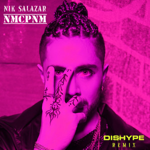 No Me Cambio Por Nadie Más (DISHYPE REMIX)