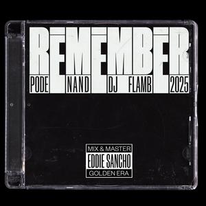 REMEMBER (feat. NAND & DJ FLAMB|Explicit)