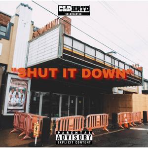 Shut It Down (Explicit)