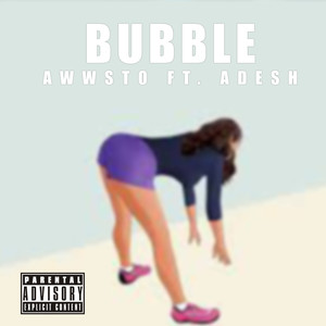 Bubble (Explicit)