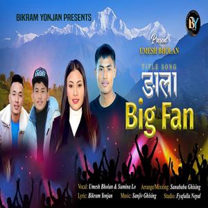 Ngala Big Fan (feat. Umesh Bholan & Sumina Lo)