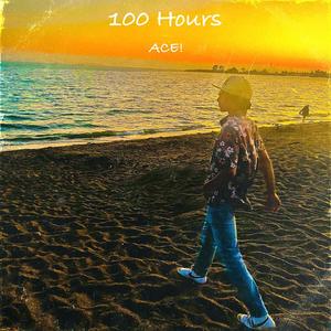 100 Hours (Explicit)