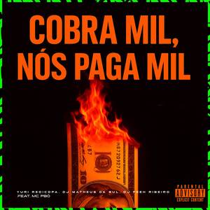 COBRA MIL, NOS PAGA MIL (Explicit)