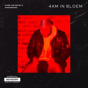 4AM IN BLOEM (feat. Kino Osheanic) [Explicit]