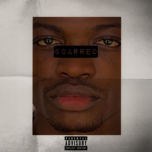 Scarred (Explicit)