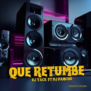Que Retumbe (feat. DJ Pancho)