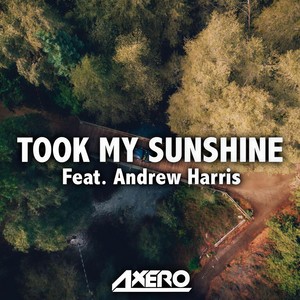 Took My Sunshine(feat. Andrew Harris)封面