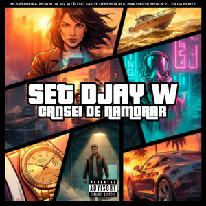 Set Djay W - Cansei De Namorar (Explicit)