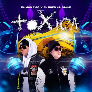 Toxica (feat. Ruzo La Calle)