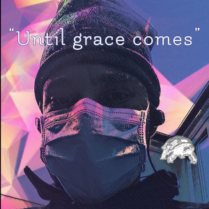 Until Grace Comes