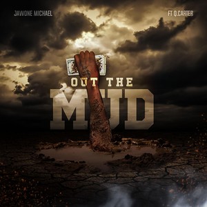 Out the Mud (feat. Q. Carter)