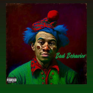 Bad Behavior (Explicit)