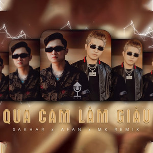 Qua Cam Làm Giàu (MK Remix)