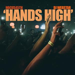 Hands High(feat. DJ Webstar) (Explicit)