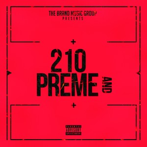 210 and Preme (Explicit)