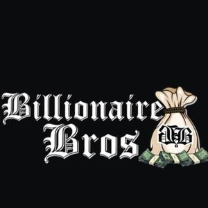 BILLIONAIRE BROS (Explicit)