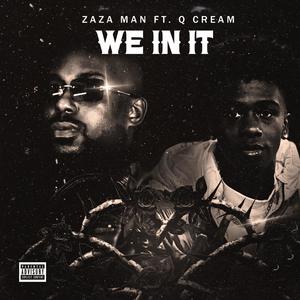 We In It (feat. Q Cream) (Explicit)