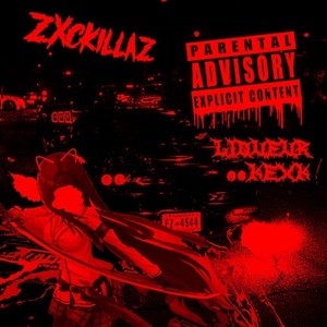 Zxckillaz (Explicit)